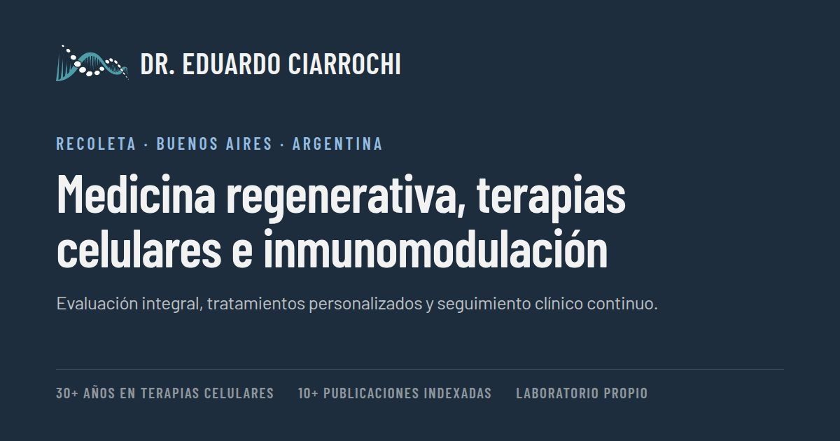 Sitio web del Dr. Eduardo Ciarrochi: medicina regenerativa, terapias celulares e inmunomodulación